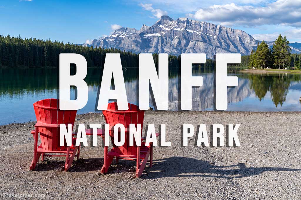 Banff National Park, Canada Travel Guide