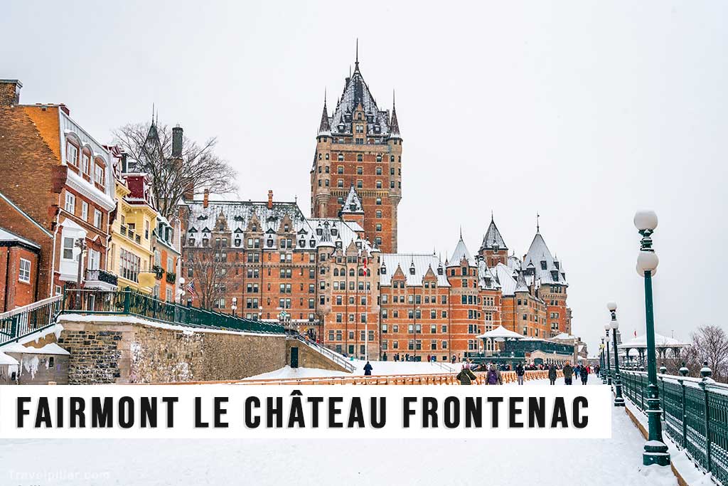 Fairmont Le Château Frontenac