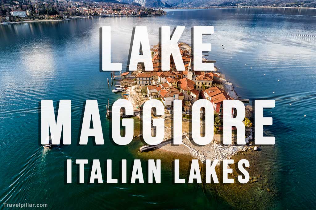 Lake Maggiore Travel Guide to Italy