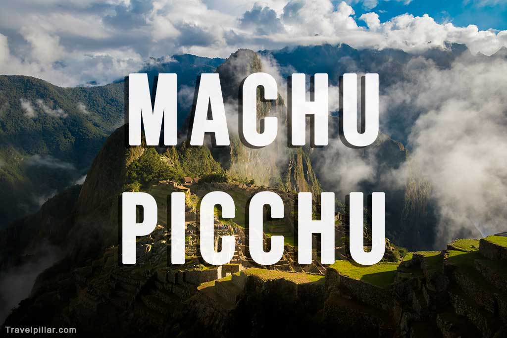 Machu Picchu Travel Guide Peru