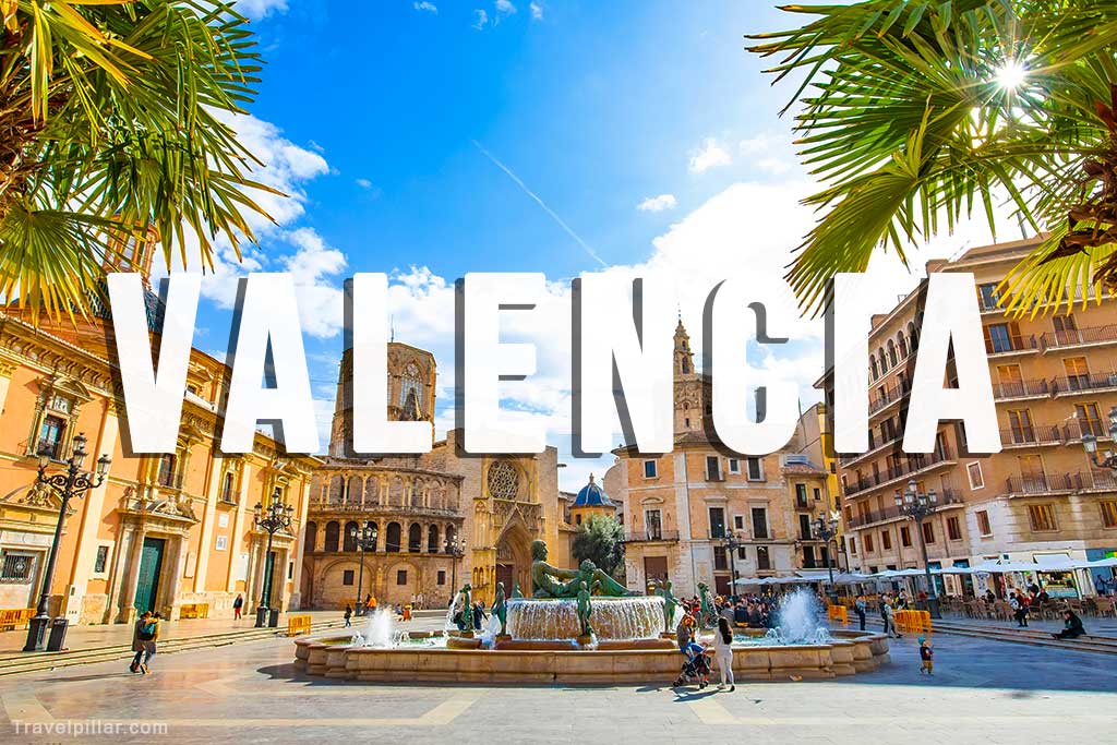 Valencia Spain Travel Guide