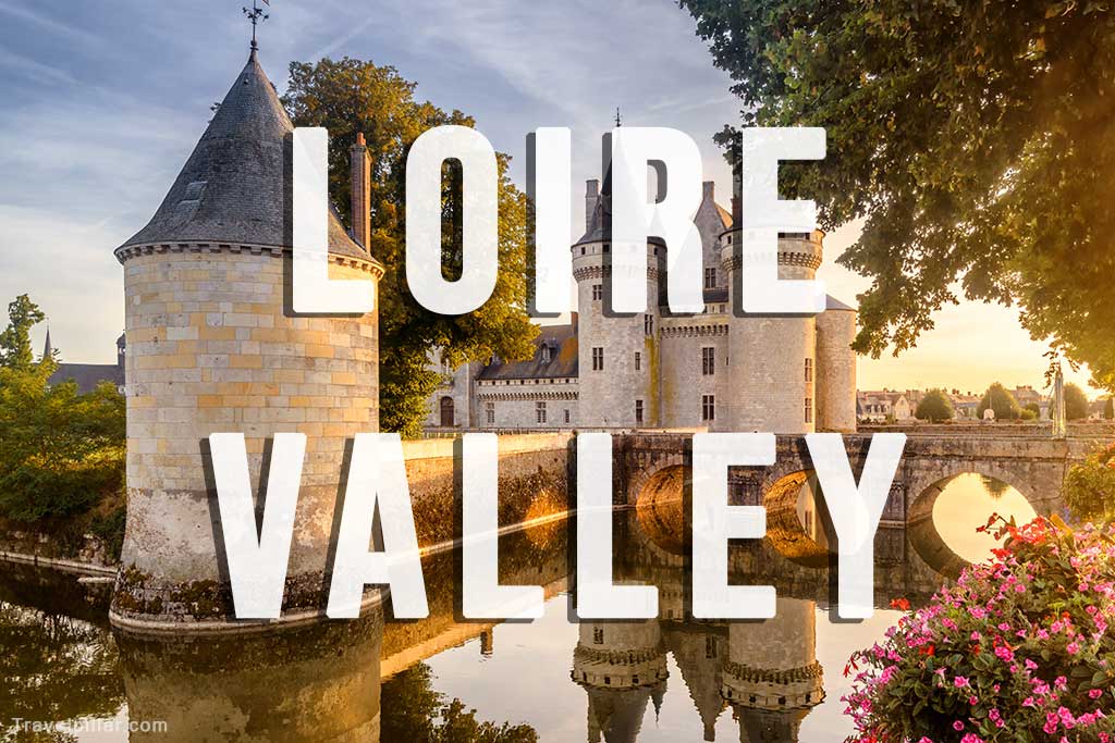 The Loire Valley France