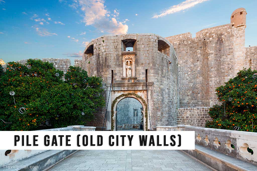 Pile Gate (Vrata od Pila), Old City Walls, Dubrovnik, Croatia