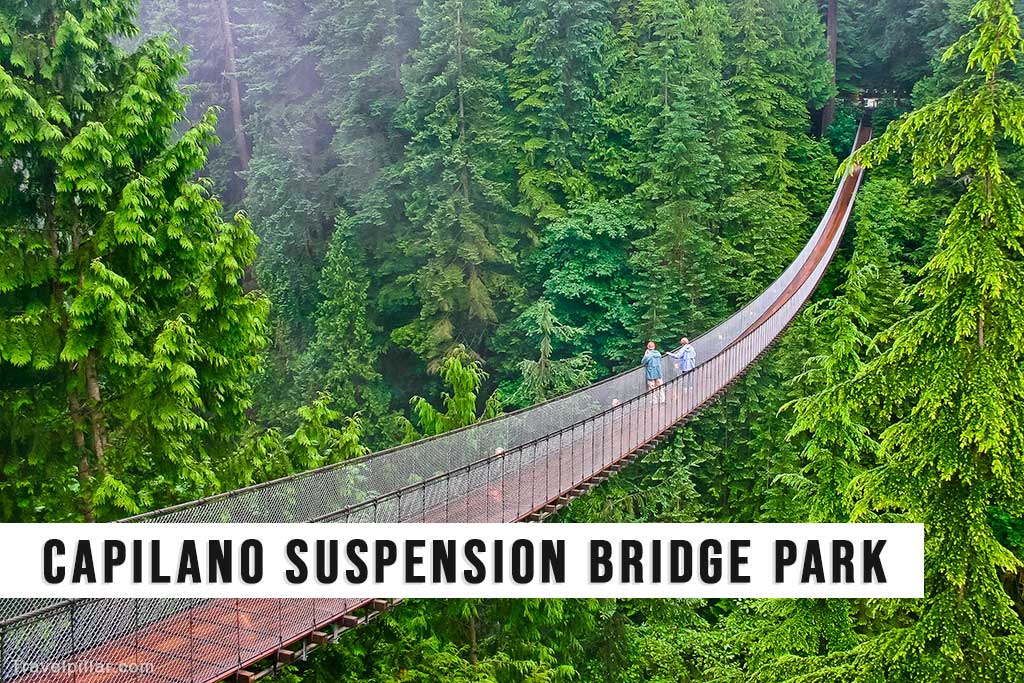 Capilano Suspension Bridge Park, Vancouver, Canada