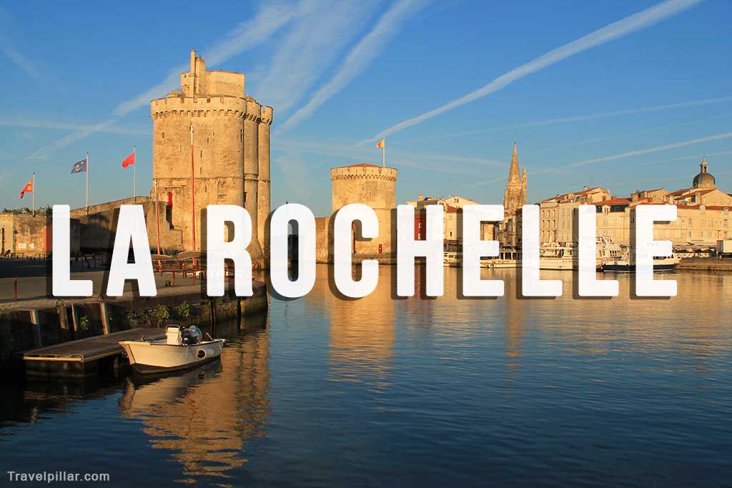 La Rochelle Travel Guide