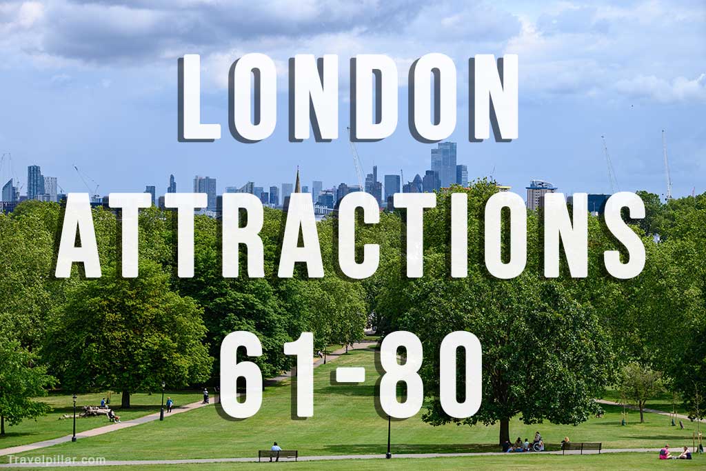 The Best London Attractions ranked 61-80