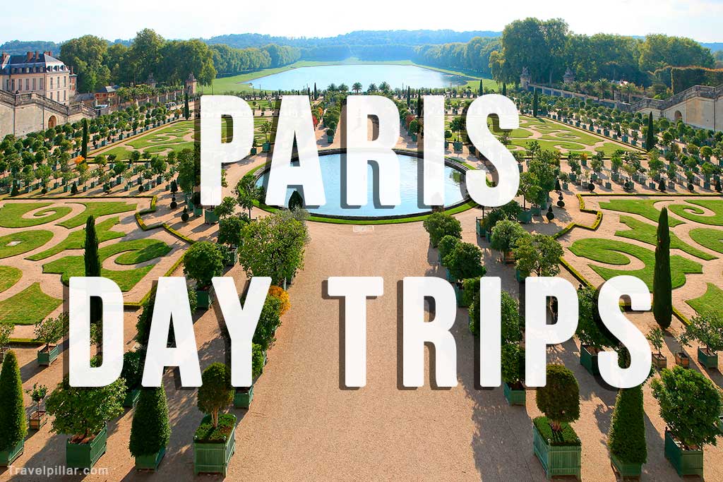 The Best Paris Day Trips