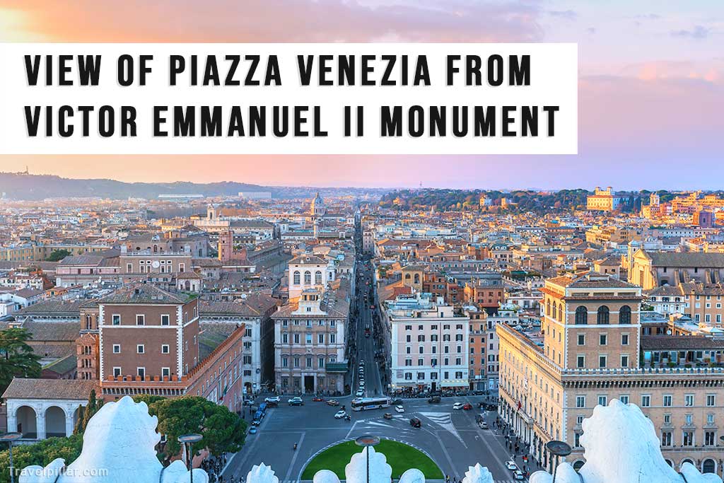 View of Piazza Venezia from the Victor Emmanuel II Monument