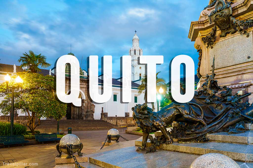 Quito Travel Guide