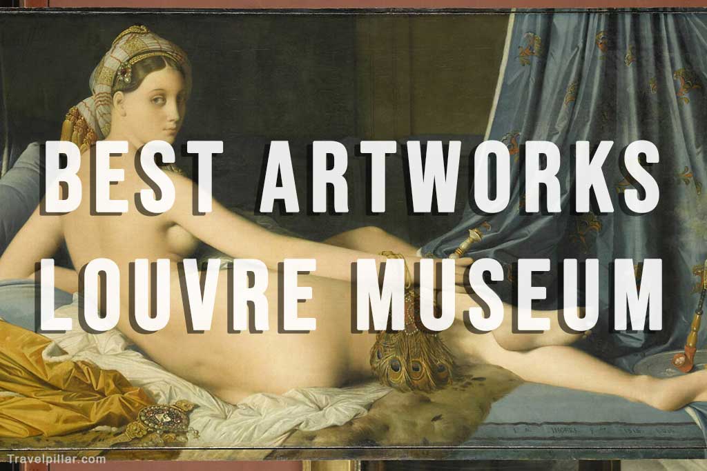 Best Artworks in the Louvre Museum: 20 Masterpieces to See in Paris